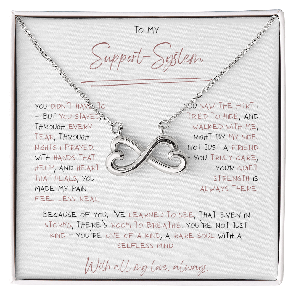 Support System, Selfless Mind