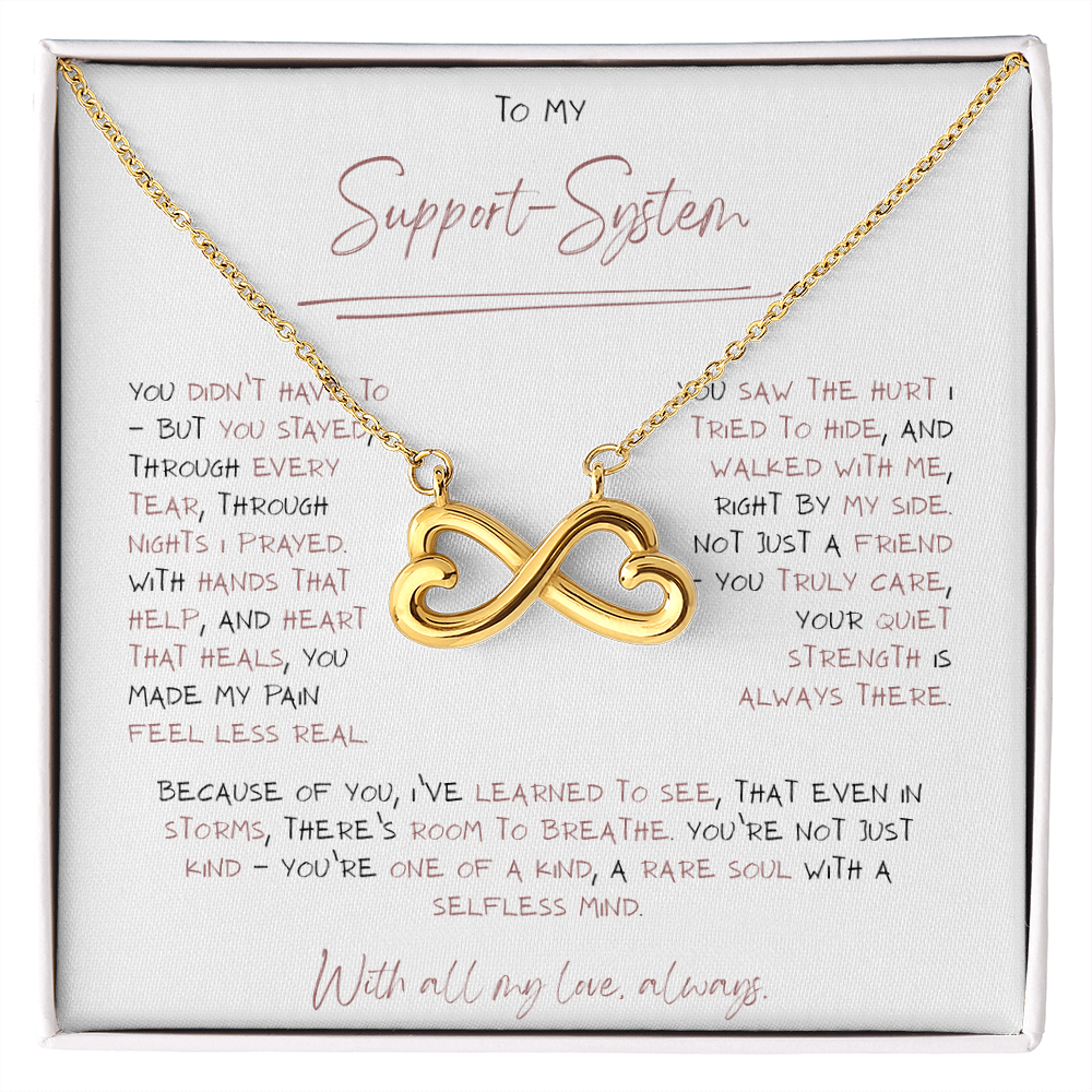 Support System, Selfless Mind